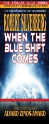 When The Blue Shift Comes by Robert Silverberg Paperback Book