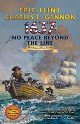 1637: No Peace Beyond the Line (29) (Ring of Fire) by Eric Flint Paperback Book
