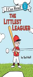 The Littlest Leaguer (I Can Read Book 1) by Syd Hoff Paperback Book