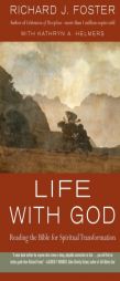 Life with God: Reading the Bible for Spiritual Transformation by Richard J. Foster Paperback Book