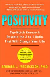 Positivity: Top-Notch Research Reveals the 3 to 1 Ratio That Will Change Your Life by Barbara Fredrickson Paperback Book