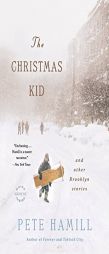 The Christmas Kid: And Other Brooklyn Stories by Pete Hamill Paperback Book