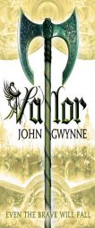 Valor (The Faithful and the Fallen) by John Gwynne Paperback Book
