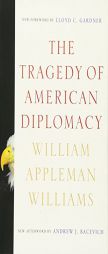 The Tragedy of American Diplomacy by William Appleman Williams Paperback Book