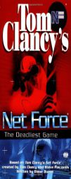 The Deadliest Game (Tom Clancy's Net Force; Young Adult) by Tom Clancy Paperback Book