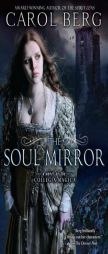The Soul Mirror of the Collegia Magica by Carol Berg Paperback Book