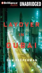 Layover in Dubai by Dan Fesperman Paperback Book