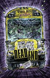 Dead End: A 4D Book (School Bus of Horrors) by Michael Dahl Paperback Book