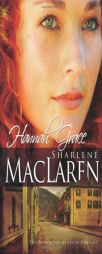 Hannah Grace (Daughters of Jacob Kane, Book 1) by Sharlene MacLaren Paperback Book