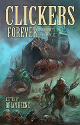 Clickers Forever: A Tribute to J. F. Gonzalez by Brian Keene Paperback Book