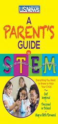 A Parent's Guide to STEM by U. S. News and World Report Paperback Book