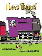 I Love Trains! by Philemon Sturges Paperback Book