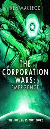 The Corporation Wars: Emergence (Second Law Trilogy) by Ken MacLeod Paperback Book