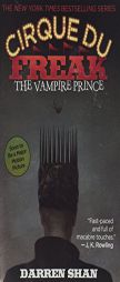 Cirque Du Freak #6: The Vampire Prince: Book 6 in the Saga of Darren Shan (Cirque Du Freak: the Saga of Darren Shan) by Darren Shan Paperback Book