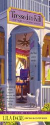 Tressed to Kill (Southern Beauty Shop) by Lila Dare Paperback Book