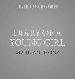 Diary of a Young Girl by Mark Anthony Paperback Book