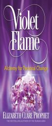 Violet Flame - Alchemy for Personal Change by Elizabeth Clare Prophet Paperback Book
