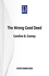 The Wrong Good Deed by Caroline B. Cooney Paperback Book
