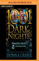 Dragon Night: A Dark Kings Novella (1001 Dark Nights) by Donna Grant Paperback Book