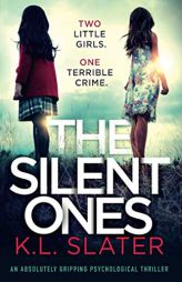 The Silent Ones: An absolutely gripping psychological thriller by K. L. Slater Paperback Book
