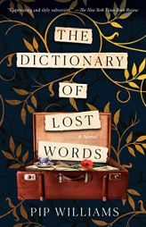 The Dictionary of Lost Words: A Novel by Pip Williams Paperback Book