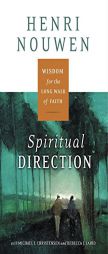 Spiritual Direction: Wisdom for the Long Walk of Faith by Henri J. M. Nouwen Paperback Book