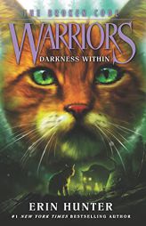 Warriors: The Broken Code #4: Darkness Within by Erin Hunter Paperback Book