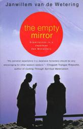 The Empty Mirror: Experiences in a Japanese Zen Monastery by Janwillem Van de Wetering Paperback Book