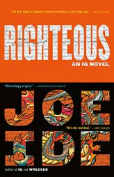 Righteous (An IQ Novel) by Joe Ide Paperback Book