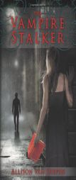 The Vampire Stalker by Allison Van Diepen Paperback Book