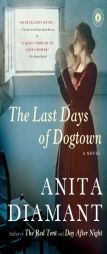 The Last Days of Dogtown by Anita Diamant Paperback Book