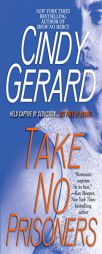 Take No Prisoners (Black Ops, Book 2) by Cindy Gerard Paperback Book