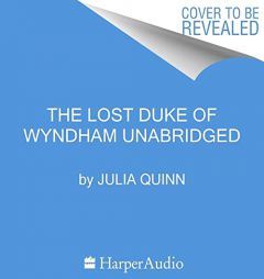 The Lost Duke of Wyndham (The Two Dukes of Wyndham Series) by Julia Quinn Paperback Book