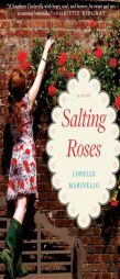 Salting Roses by Lorelle Marinello Paperback Book