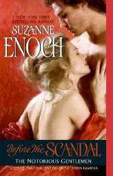 Before the Scandal: The Notorious Gentlemen by Suzanne Enoch Paperback Book