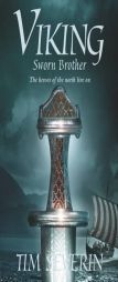 Sworn Brother (Viking Trilogy) by Tim Severin Paperback Book