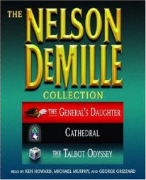 The Nelson DeMille Collection: Volume 3: The General's Daughter, Cathedral, and The Talbot Odyssey by Nelson DeMille Paperback Book