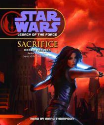 Star Wars: Legacy of the Force: Sacrifice (AU Star Wars) by Karen Traviss Paperback Book