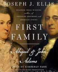 First Family: Abigail and John Adams by Joseph J. Ellis Paperback Book