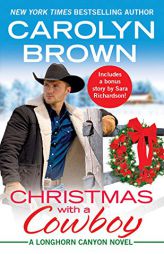Christmas with a Cowboy: Includes a Bonus Novella by Carolyn Brown Paperback Book