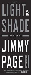 Light and Shade: Conversations with Jimmy Page by Brad Tolinski Paperback Book
