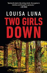 Two Girls Down by Louisa Luna Paperback Book