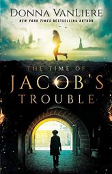 The Time of Jacob's Trouble by Donna Vanliere Paperback Book