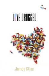 Love Drugged by James Klise Paperback Book
