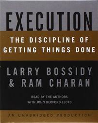 Execution: The Discipline of Getting Things Done by Larry Bossidy Paperback Book