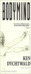 Bodymind by Ken Dychtwald Paperback Book