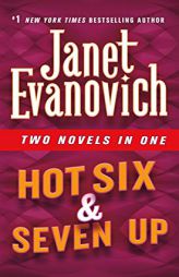 Hot Six & Seven Up: Two Novels in One (Stephanie Plum Novels) by Janet Evanovich Paperback Book