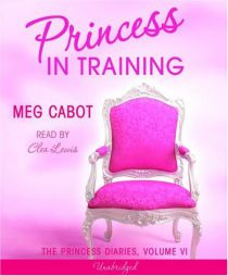 Princess in Training: Princess Diaries #6 (The Princess Diaries) by Meg Cabot Paperback Book