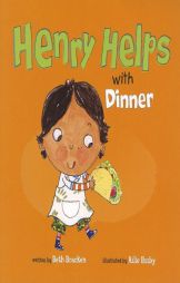 Henry Helps with Dinner by Beth Bracken Paperback Book