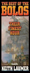 Bolos: Their Finest Hour by Keith Laumer Paperback Book